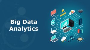 Big Data and Analytics